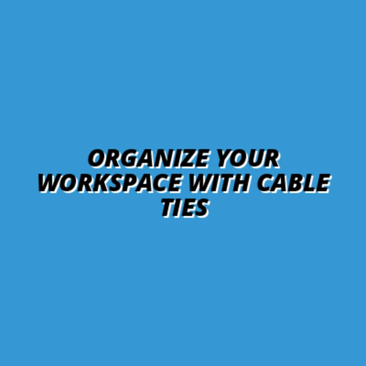 how to set up a functional workspace with cable ties