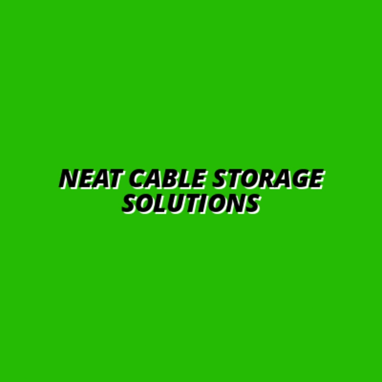 how to store cables neatly when not in use